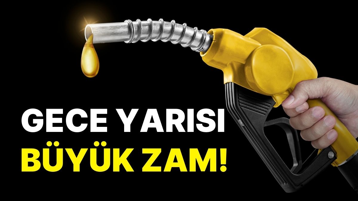 Yeni Zamla 60 TL’yi Geçti! Gece Yarısı Benzin ve Motorine Zam Geldi