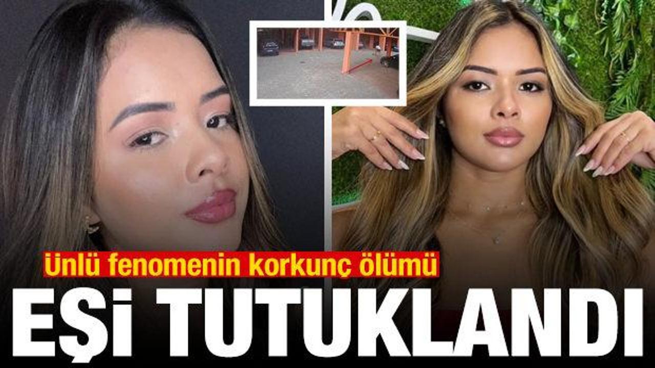 Brezilyalı fenomenin korkunç ölümü! Eşi tutuklandı