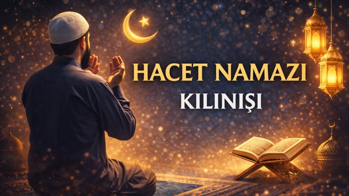 Hacet Namazı Kılınışı: Regaip Kandili’nde Hacet Namazı Nasıl Kılınır