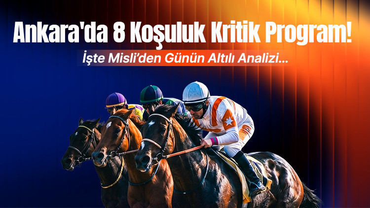 Ankarada 8 kosuluk kritik program iste misliden gunun altili analizi 6cY2maVO